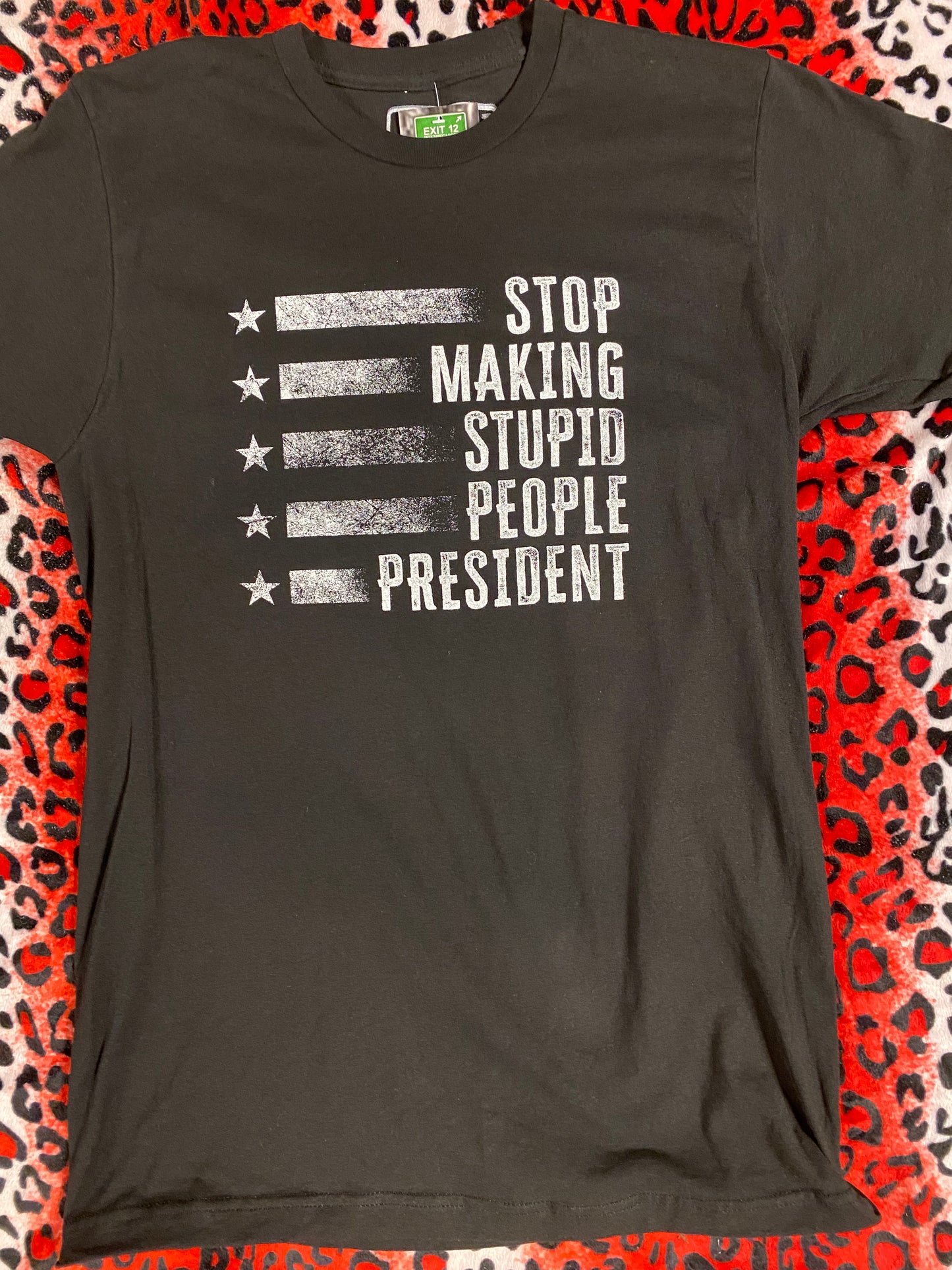 Stop Making Stupid People President BlackT-Shirt